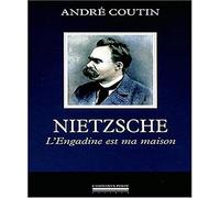 Nietzsche : L'Engadine est ma maison