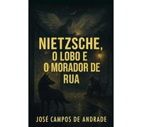 Nietzsche, o Lobo e o Morador de Rua