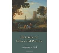 Nietzsche On Ethics And Politics