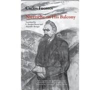 Nietzsche on His Balcony Carlos Fuentes (Auteur)