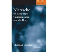 Nietzsche On Language, Consciousness, And The Body