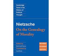 Nietzsche: 'On the Genealogy of Morality' and Other Writings