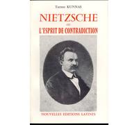 Nietzsche Ou l Esprit de Contradiction