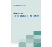 Angèle Kremer-Marietti – Nietzsche ou les enjeux de la fiction – Étude – Broché