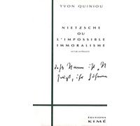 Nietzsche ou l'Impossible Immoralisme