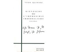 Nietzsche ou l'Impossible Immoralisme - Yvon Quiniou - Kime - broché - Livre