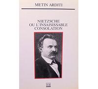 Nietzsche ou l'insaisissable consolation