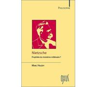 Nietzsche, Prophète Du Troisième Millénaire ?
