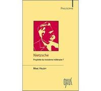 Nietzsche - Prophète du troisième millénaire ? Marc Halévy (Auteur)