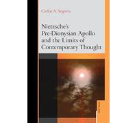 Nietzsche’s Pre-Dionysian Apollo and the Limits of Contemporary Thought
