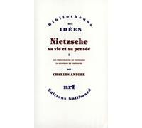 Nietzsche, sa vie et sa pensée, tome 1