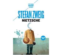 Stefan Zweig – Nietzsche – Essai – Poche, traduction Olivier Mannoni (Payot)