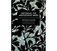 Nietzsche the Aristocratic Rebel by Domenico Losurdo Domenico Losurdo (Auteur)