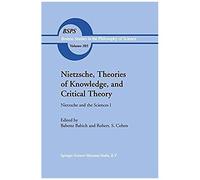 Nietzsche, Theories Of Knowledge, And Critical Theory