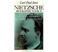 Curt Paul Janz – Nietzsche (Tome 2) – Biographie – Gallimard