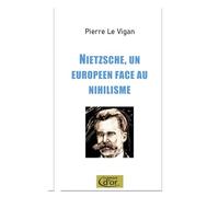 Nietzsche, un Européen face au nihilisme: Un essai d'interprétation