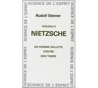 Nietzsche, un homme en lutte contre son temps