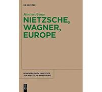 Nietzsche, Wagner, Europe