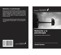 Nietzsche y la psicoterapia: Una perspectiva analítica existencial