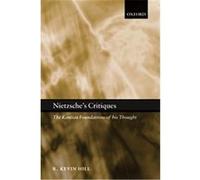 Nietzsche's Critiques R. Kevin Hill (Auteur)