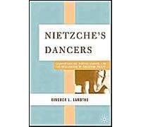 Nietzsche's Dancers: Isadora Duncan, Martha Graham, And The Revaluation Of Christian Values