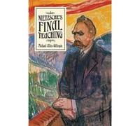 Nietzsches Final Teaching Michael Allen Gillespie, (Auteur)