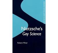 Nietzsche's Gay Science: A Critical Introduction and Guide