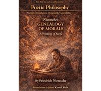 Nietzsche's Genealogy of Morals - A Writing of Strife: A Translation of Dynamite Meant to be Read