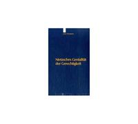 Nietzsches Genialität Der Gerechtigkeit