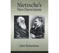 Nietzsche's New Darwinism John Richardson (Auteur)