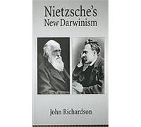 Nietzsche's New Darwinism John Richardson (Auteur)