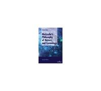 Nietzsche's Philosophy Of Nature And Cosmology