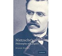 Nietzsche's Philosophy Of Religion