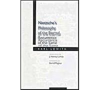 Nietzsches Philosophy Of The Eternal Recurrence Of The Same