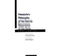 Nietzsche's Philosophy of the Eternal Recurrence of the Same Karl Lowith (Auteur)