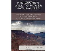 Nietzsche's Will To Power Naturalized