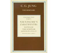 Nietzsche's Zarathustra: Notes of the Seminar Given in 1934-1939 by C.g.jung