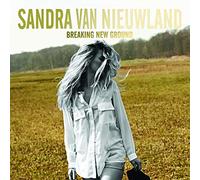Nieuwland, Sandra Van - Breaking New Ground [Import]