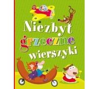 Niezbyt grzeczne wierszyki - Opracowanie zbiorowe (Gedichte für Kinder auf Polnisch)