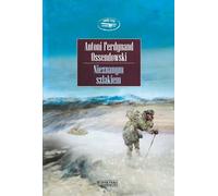 Nieznanym szlakiem - Antoni Ferdynand Ossendowski (Buch auf Polnisch)