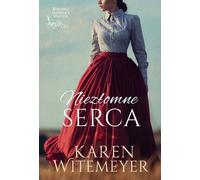 Niezłomne serca Tom 1 - Karen Witemeyer (romance en polonais)