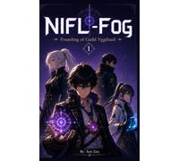 Nifl-Fog: The Founding of Guild Yggdrasil