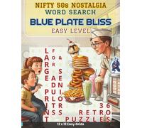 Nifty 50s Nostalgia - Blue Plate Bliss: 36 Easy Large Print Puzzles Celebrating Soda Shop Socials and Classic Diner Comfort for a Nostalgic Trip back to the Fabulous Fifties for Adults and Seniors