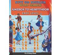 Nifty 50s Nostalgia - Jukebox to Heartthrob: 36 Large Print Word Search Puzzles for Adults and Seniors with Rock ’n’ Roll Legends, Teen Idols and 1950s Malt Shop Memories