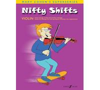Nifty Shifts for Violin/ Fur Violine: Tunes and Technical Tips to Kick-start Position Changing/ Stucke Und Ubengen Fur Einen Gelungenen Einstieg in Den Lagenwechsel