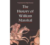 Nigel Bryant The History of William Marshal (Poche)