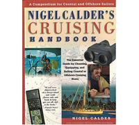 Nigel Calder's Cruising Handbook: A Compendium for Coastal and Offshore Sailors