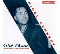 Nigel Kennedy: Salut D'amour & Other Elgar Favourites by E. Elgar [Audio CD]