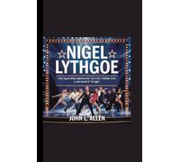 NIGEL LYTHGOE: The Man Who Brought ‘So You Think You Can Dance’ to Life