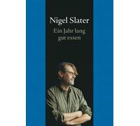 Nigel Slater Sofia Blind Jonatha Ein Jahr lang gut essen: Ein Jahr lang (Relié)